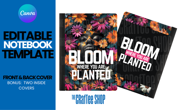 Bloom Where You Are Planted Notebook Cover